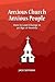 Anxous Church, Anxious People: How to Lead Change in an Age of Anxiety