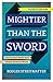 Mightier than the Sword: Ho...