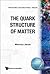 The Quark Structure of Matter (World Scientific Lecture Notes in Physics)