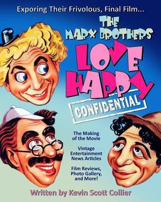 The Marx Brothers Love Happy Confidential (Entertainment History)