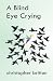 A Blind Eye Crying