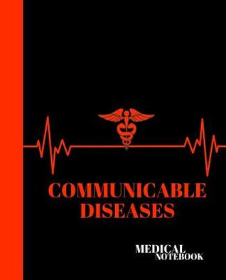 Communicable Diseases Medical Notebook: College Unit Course Notebook Gift Idea for Medical Student