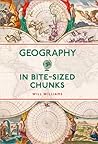 Geography in Bite-Sized Chunks by Will Williams