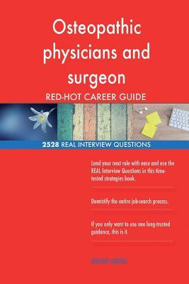 Osteopathic physicians and surgeon RED-HOT Career; 2528 REAL Interview Questions