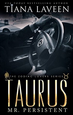 Taurus: Mr. Persistent (The Zodiac Lovers #5)