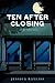Ten After Closing by Jessica Bayliss