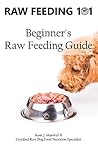 Raw Feeding 101: ...