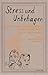 Stress und Unbehagen: Gluecks- und Erfolgspathologien in der zweiten Haelfte des 20. Jahrhunderts (Glueck Und Erfolg)