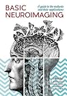 Basic Neuroimaging: A guide to the methods and their applications