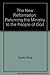 The New Reformation: Returning the Ministry to the People of God
