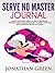 Serve No Master Journal