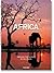 National Geographic. Around the World in 125 Years. Africa by Joe Yogerst