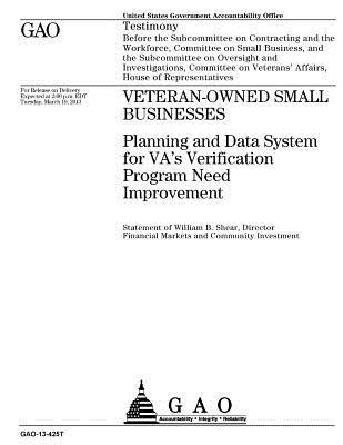 Veteran-Owned Small Businesses: Planning and Data System for Va's Verification Program Need Improvement