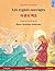 Les cygnes sauvages – Yasaengui baekjo. Livre bilingue pour enfants adapté d'un conte de fées de Hans Christian Andersen (français – coréen) (Www.Childrens-Books-Bilingual.com) (French Edition)