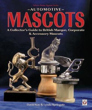 Automotive Mascots: A Collector’s Guide to British Marque, Corporate & Accessory Mascots