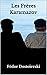 Les Frères Karamazov by Fyodor Dostoevsky Les Frères Karamazov by Fyodor Dostoevsky