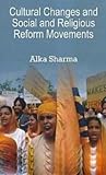 Cultural Changes and Social and Religious Reform Movements