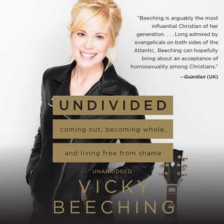 Undivided Lib/E: Coming Out, Becoming Whole, and Living Free from Shame