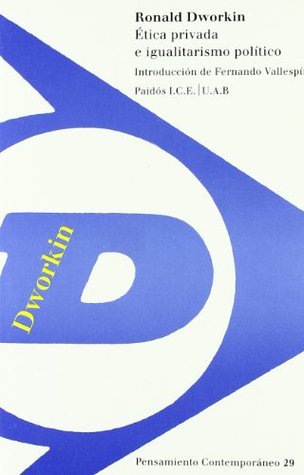 Ética privada e igualitarismo político: Introducción de Fernando Vallespín (Pensamiento Contemporaneo/ Contemporary Thinking) (Spanish Edition)
