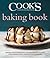 Cook's Illustrated Baking Book by America's Test Kitchen Cook's Illustrated Baking Book by America's Test Kitchen