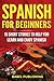 Spanish for Beginners: 15 Short Stories to Help You Learn and Enjoy Spanish