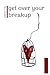 How To Get Over Your Breaku...