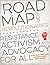 Road Map for Revolutionaries: Resistance, Activism, and Advocacy for All