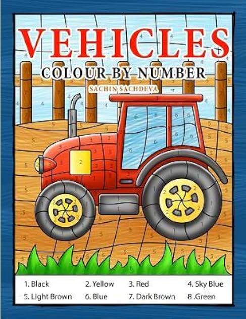 Vehicles Colour By Number: Coloring Book for Kids Ages 4-8