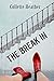 The Break In by Collette Heather
