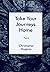 Take Your Journeys Home