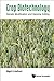 Crop Biotechnology: Genetic Modification And Genome Editing
