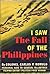 I Saw The Fall Of The Philippines
