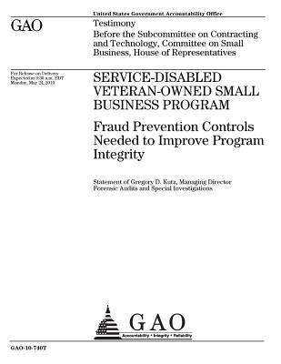Service-Disabled Veteran-Owned Small Business Program: Fraud Prevention Controls Needed to Improve Program Integrity