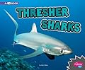 Thresher Sharks: A 4D Book