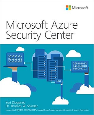 Microsoft Azure Security Center (IT Best Practices - Microsoft Press)