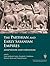 The Parthian and Early Sasanian Empires: Adaptation and Expansion (British Institute of Persian Studies, Archaeological Monograph Series)