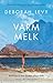 Varm melk by Deborah Levy