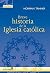 Breve historia de la Iglesia católica