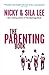 The Parenting Book by Nicky Lee