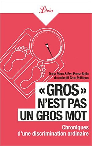 « Gros » nest pas un gros mot (French Edition)