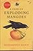 A Case of Exploding Mangoes