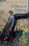 A Parcel of Patterns by Jill Paton Walsh
