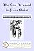 The God Revealed in Jesus C...