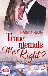 Traue niemals Mr. Right? (Kindle Edition)