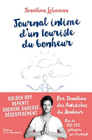 Journal intime d'un touriste du bonheur (Kindle Edition)
