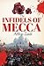 The Infidels of Mecca by Abbas Zaidi
