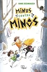 Minus contre Minos by Anna Schmauch
