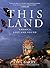 This Land: America, Lost and Found