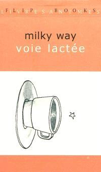 Milky way = Voie lactée