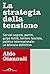 La strategia della tensione: Servizi segreti, partiti, golpe falliti, terrore fascista, politica internazionale: un bilancio definitivo